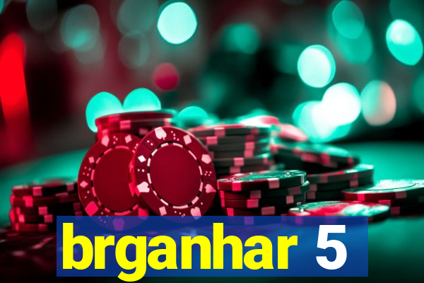 brganhar 5
